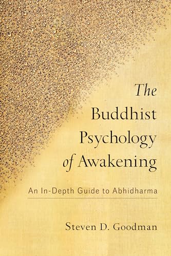 Stock image for The Buddhist Psychology of Awakening: An In-Depth Guide to Abhidharma for sale by Night Heron Books