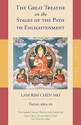 9781559394444: The Great Treatise on the Stages of the Path to Enlightenment: Volume 3 (The Great Treatise on the Stages of the Path, the Lamrim Chenmo)