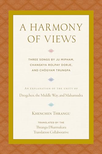 Stock image for A Harmony of Views: Three Songs by Ju Mipham, Changkya Rolpay Dorje, and Chgyam Trungpa for sale by Mr. Bookman