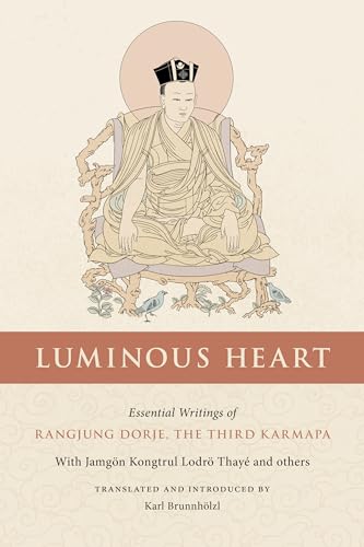 Imagen de archivo de Luminous Heart: Essential Writings of Rangjung Dorje, the Third Karmapa (Nitartha Institute) a la venta por HPB-Diamond