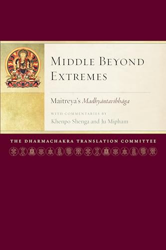 Imagen de archivo de Middle Beyond Extremes : Maitreya'sMadhyantavibhagawith Commentaries by Khenpo Shenga and Ju Mipham a la venta por Better World Books