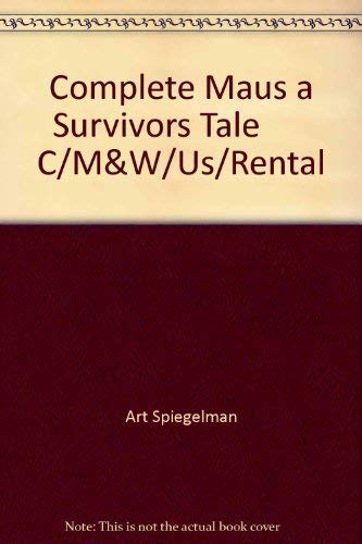 9781559406505: Complete Maus a Survivors Tale C/M&W/Us/Rental