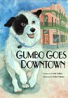 Beispielbild fr Gumbo Goes Downtown zum Verkauf von Front Cover Books