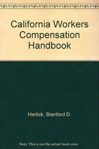 Imagen de archivo de California Workers' Compensation Handbook a la venta por ThriftBooks-Atlanta