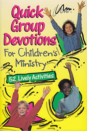 Stock image for Quick Group Devotions for Children's Ministry for sale by Half Price Books Inc.