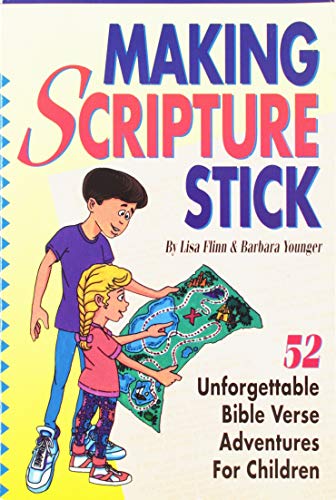 Stock image for Making Scripture Stick : 52 Unforgettable Bible Verse Adventures for Children for sale by Better World Books: West