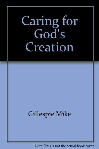 9781559451215: Caring for God's creation: A 4-week course to help junior highers understand how to take care of the environment according to God's original plan (Group's active Bible curriculum)