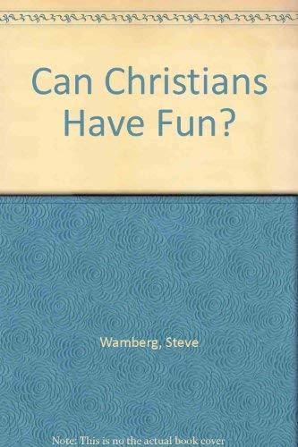 Imagen de archivo de Can Christians Have Fun? Junior High/Middle School a la venta por 4 THE WORLD RESOURCE DISTRIBUTORS