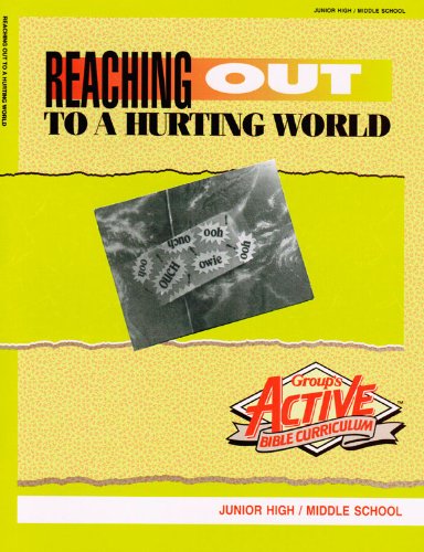 Imagen de archivo de Reaching Out to a Hurting World Junior High/Middle School a la venta por 4 THE WORLD RESOURCE DISTRIBUTORS