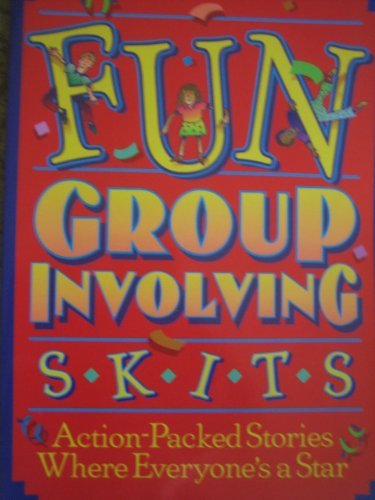 Beispielbild fr Fun Group-Involving Skits : Action-Packed Stories Where Everyone's a Star zum Verkauf von Better World Books