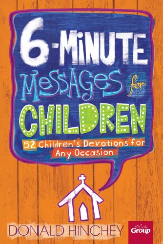 Imagen de archivo de 6-Minute Messages For Children: 52 Childrens Devotions for Any Occasion a la venta por Books-FYI, Inc.