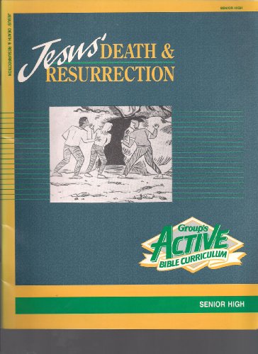 Jesus' Death and Resurrection (Active Bible Curriculum)