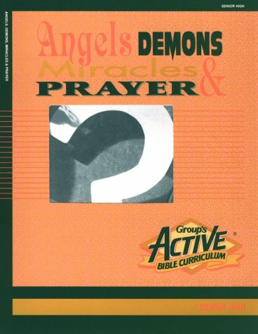 Stock image for Active Bible Curriculum-Angels, Demons, Miracles, and Prayer for sale by Wonder Book