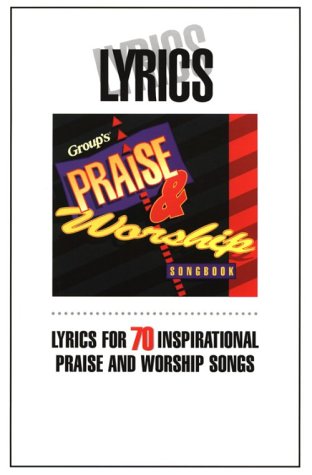 Beispielbild fr The Group Praise & Worship Songbook-Lyrics zum Verkauf von Wonder Book