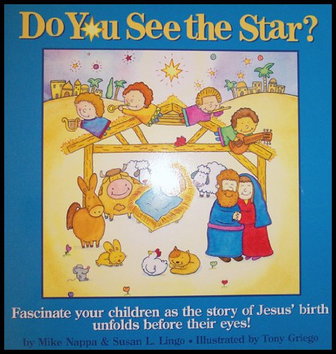 Do You See the Star (Group's Foldover Bible Stories) (9781559456173) by Nappa, Mike; Lingo, Susan L.; Griego, Tony