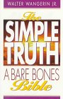 Imagen de archivo de The Simple Truth: A Bare Bones Bible a la venta por Wonder Book