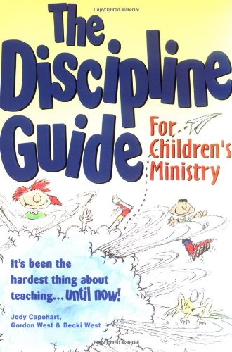 Beispielbild fr The Discipline Guide for Children's Ministry zum Verkauf von SecondSale