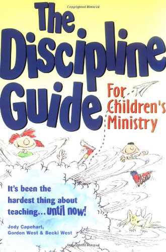 Stock image for The Discipline Guide for Children's Ministry for sale by Gulf Coast Books
