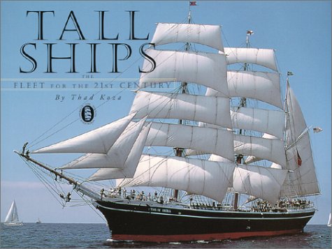 Beispielbild fr Tall Ships : The Fleet for the 21st Century zum Verkauf von Better World Books