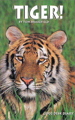 Tiger! 2002 Desk Diary (9781559495721) by Brakefield, Tom