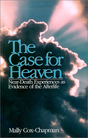 Imagen de archivo de The Case for Heaven : Near-Death Experiences As Evidence of Afterlife a la venta por Better World Books: West