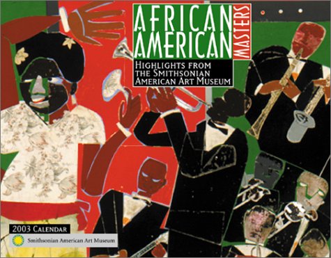 African American Masters 2003 Calendar (9781559497343) by Smithsonian American Art Museum
