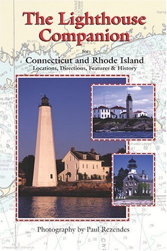 Beispielbild fr The Lighthouse Companion for Connecticut and Rhode Island (The Lighthouse Companion, 1) zum Verkauf von Wonder Book