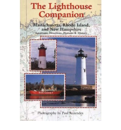 Imagen de archivo de The Lighthouse Companion : For Massachusetts and Rhode Island a la venta por Better World Books