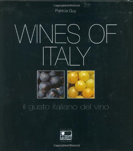 Imagen de archivo de Wines of Italy : A Complete Guide to the Grape Varieties, Growing Regions and Classifications of Italian Wine a la venta por Better World Books
