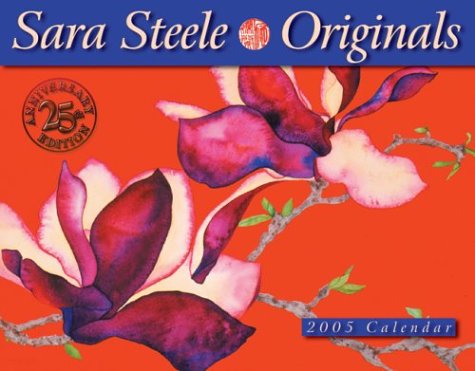 Sara Steele Originals 2005 Calendar (9781559499064) by Steele, Sara