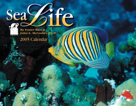 Sea Life 2005 Calendar (9781559499163) by Bam, Foster; McCosker, John E.