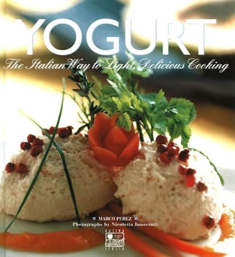 9781559499477: Yogurt: The Italian Way to Light, Delicious Cooking