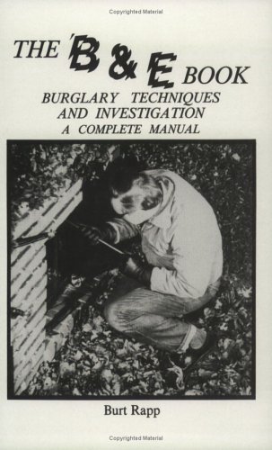 Stock image for The B and E Book : Burglary Techniques: Investigation for sale by Better World Books