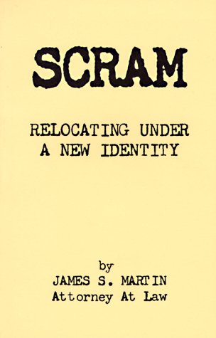 Stock image for Scram : Relocating under a New Identity for sale by Better World Books