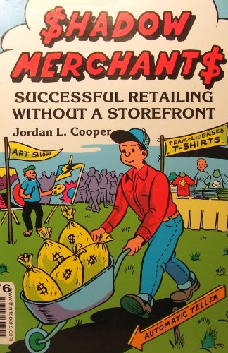 9781559501057: Shadow Merchants: Successful Retailing Without a Storefront