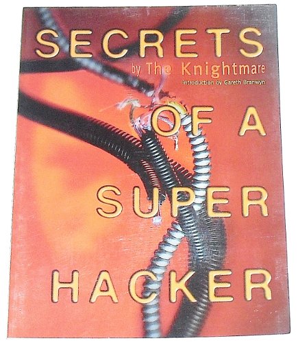 Stock image for Secrets of a Super Hacker for sale by TextbookRush