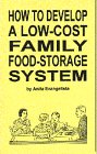 Imagen de archivo de How to Develop a Low-Cost Family Food-Storage System a la venta por ThriftBooks-Atlanta