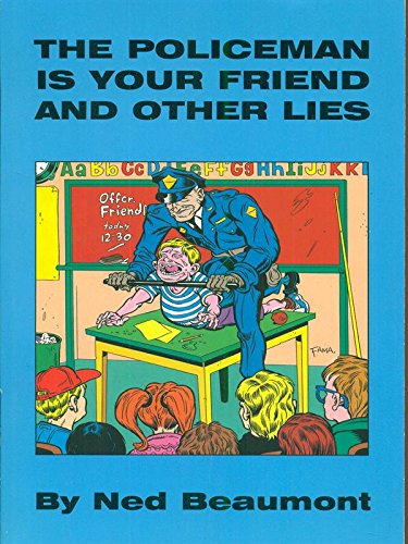 9781559501538: The Policeman Is Your Friend and Other Lies