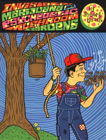 Imagen de archivo de Invisible Marijuana and Psychedelic Mushroom Gardens a la venta por GoldBooks