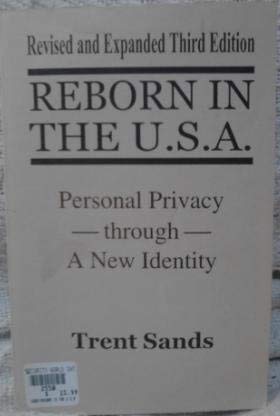 Beispielbild fr Reborn in the U.S.A. : Personal Privacy Through a New Identity zum Verkauf von Bookmans