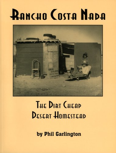 Stock image for Rancho Costa Nada: The Dirt Cheap Desert Homestead for sale by Eatons Books and Crafts