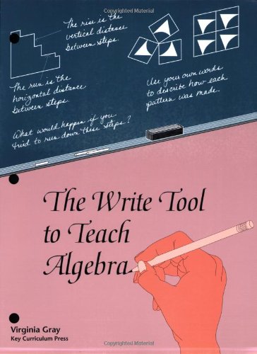 Beispielbild fr The Write Tool to Teach Algebra zum Verkauf von Better World Books