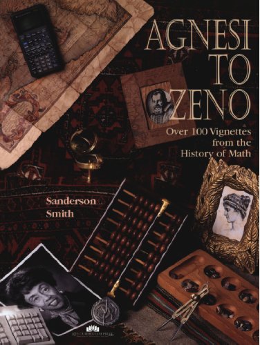 Stock image for Agnesi to Zeno: Over 100 Vignettes from the History of Math for sale by Ergodebooks