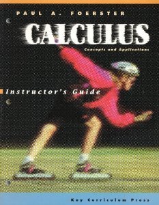 Calculus: Concepts & Applications Instructor's Guide (9781559531191) by Paul A. Foerster; Deborah B. Preston