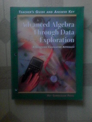 Beispielbild fr Advanced Algebra Through Data Exploration: A Graphing Calculator Approach, Teacher's Guide and Answer Key zum Verkauf von HPB-Diamond