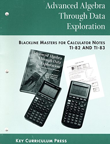 Beispielbild fr Advanced Algebra Through Data Exploration: Blackline Masters for Calculator Notes, Vol. 6 - TI-82 and TI-83 zum Verkauf von HPB-Red