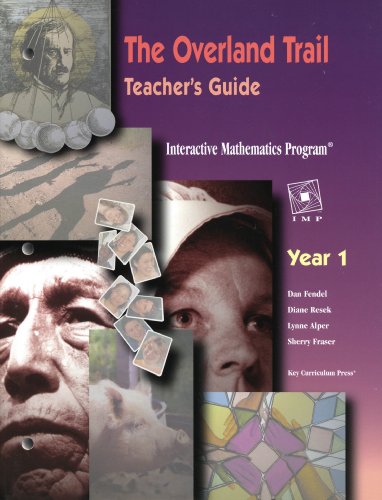 Beispielbild fr The Overland Trail: Teacher's Guide (Interactive Mathematics Program, Year 1) zum Verkauf von Better World Books