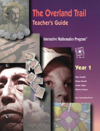 Stock image for The Overland Trail: Teacher's Guide (Interactive Mathematics Program, Year 1) for sale by Better World Books