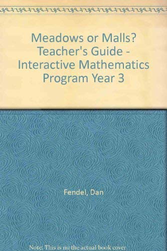 Imagen de archivo de Meadows or Malls? Teacher's Guide - Interactive Mathematics Program Year 3 a la venta por The Book Cellar, LLC