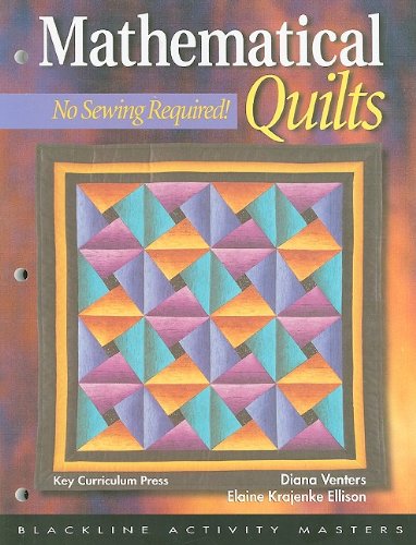 Beispielbild fr Mathematical Quilts : No Sewing Required! zum Verkauf von Better World Books